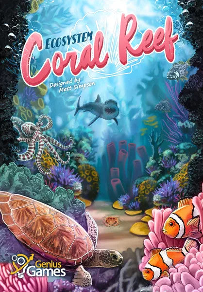 Ecosystem: Coral Reef
