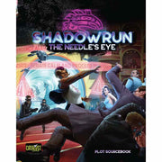 Shadowrun 6E: The Needles Eye