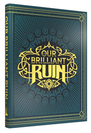 Our Brilliant Ruin